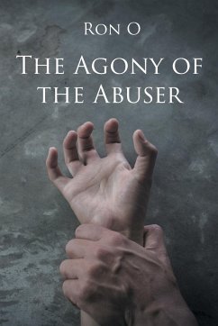 The Agony of the Abuser - O, Ron