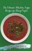 The Vibrant Alkaline Soups Recipes for Busy People