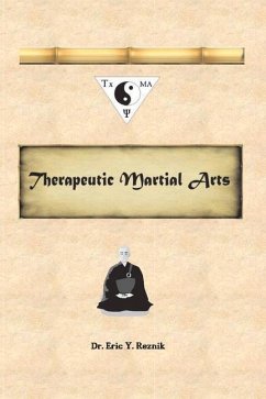 Therapeutic Martial Arts - Reznik, Eric Y.