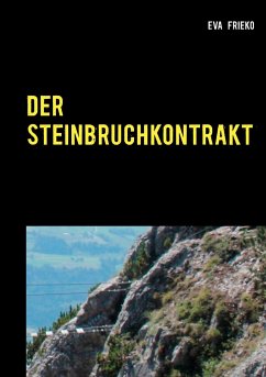 Der Steinbruch-Kontrakt - Frieko, Eva