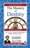 THE MASTERY OF DESTINY