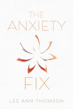 The Anxiety Fix - Thomson, Lee Ann