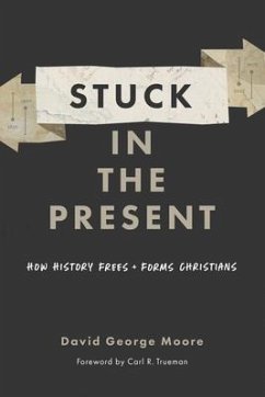 Stuck in the Present - Moore, David George