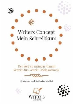 Writers Concept - Mein Schreibkurs - Martini, Christiane;Martini, Katharina