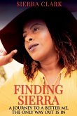 Finding Sierra: A Journey to a Better Me, the Only Way Out is In