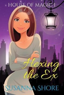 Hexing the Ex (eBook, ePUB) - Shore, Susanna