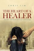 The Heart Of A Healer (eBook, ePUB) The Heart Of A Healer (eBook, ePUB)