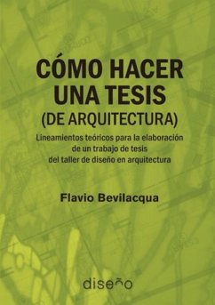 Cómo hacer una tesis (de arquitectura) (eBook, PDF) - Bevilacqua, Flavio