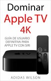 Dominar Apple TV 4K (eBook, ePUB)