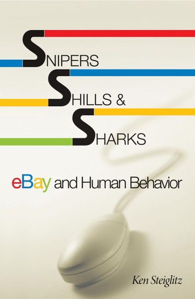 Snipers, Shills, and Sharks (eBook, ePUB) Snipers, Shills, and Sharks (eBook, ePUB)