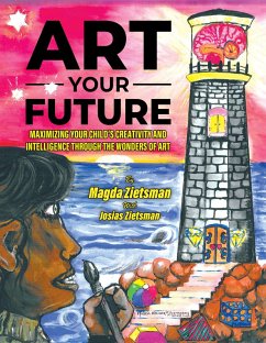 Art Your Future (eBook, ePUB) - Zietsman, Josias; Zietsman, Magda
