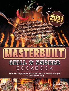 Masterbuilt Grill & Smoker Cookbook 2021 - Jenkins, Lester