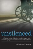 Unsilenced: A Teacher's Year of Battles, Breakthroughs, and Life-Changing Lessons at Belchertown State School