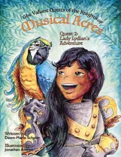 The Valiant Quests of the Knights of Musicsl Acres: Quest 2: Lady Lydian's Adventure Volume 2 - Schafer, Dawn-Marie