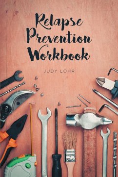 Relapse Prevention Workbook (eBook, ePUB) - Lohr, Judy