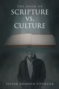 The Book of Scripture vs. Culture (eBook, ePUB) - Vietmeier, Pastor Raymond