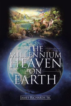 The Millennium Heaven on Earth (eBook, ePUB) - Richards, James