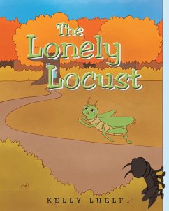 The Lonely Locust (eBook, ePUB) - Luelf, Kelly