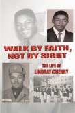 Walk by Faith, Not by Sight (eBook, ePUB)