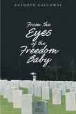 From the Eyes of the Freedom Baby (eBook, ePUB) From the Eyes of the Freedom Baby (eBook, ePUB)