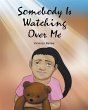 Somebody Is Watching Over Me (eBook,... - Bild 1