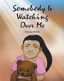 Somebody Is Watching Over Me (eBook, ePUB)