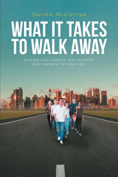 WHAT IT TAKES TO WALK AWAY (eBook, ePUB) - McClerren, Darren