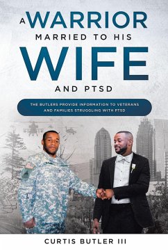 A Warrior Married to His Wife and PTSD (eBook, ePUB) - Butler, Curtis
