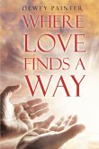 Where Love Finds A Way (eBook, ePUB)
