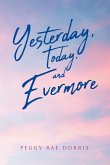 Yesterday, Today, and Evermore (eBook, ePUB)