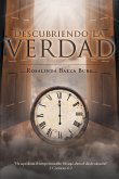 Descubriendo La Verdad (eBook, ePUB)