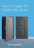 Don't Forget To Close the Door (eBook, ePUB)