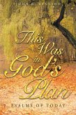 This Was in God's Plan: Psalms of Today (eBook, ePUB)