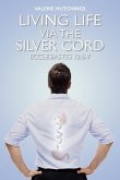 Living Life via the Silver Cord (eBook, ePUB)