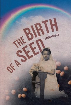 The Birth of a Seed (eBook, ePUB) - Mosley, Sandra