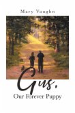 Gus, Our Forever Puppy (eBook, ePUB)