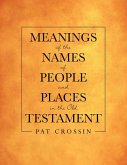 Meanings of the Names of People and Places in the Old Testament (eBook, ePUB)