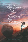 Lay Down Your Emotional Baggage (eBook, ePUB)