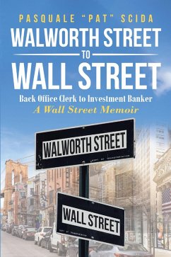 Walworth Street to Wall Street (eBook, ePUB) - Scida, Pasquale "Pat"