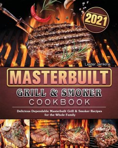Masterbuilt Grill & Smoker Cookbook 2021 - Jenkins, Lester