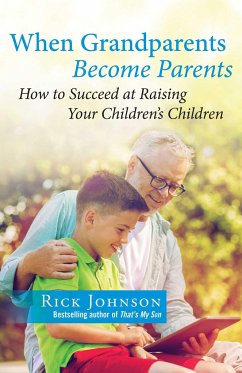 When Grandparents Become Parents - Johnson, Rick