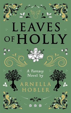Leaves of Holly - Hobler, Arnella