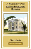 A Brief History of the Bank of Everglades Building