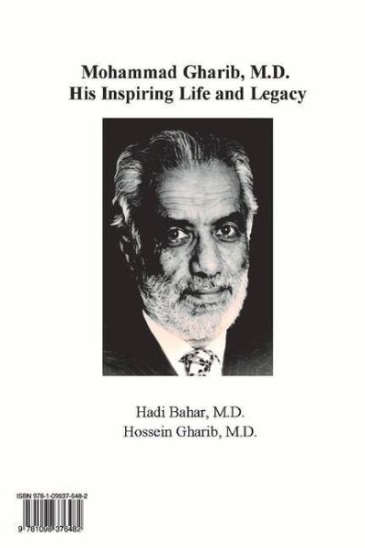 Mohammad Gharib, M.D.: His Inspiring Life and Legacy Mohammad Gharib, M.D.: His Inspiring Life and Legacy