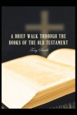 A Brief Walk through the Books of the Old Testament (eBook, ePUB)