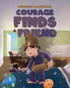Courage Finds A Friend (eBook, ePUB) - Lasorella, Miranda