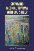 Surviving Medical Trauma with God's Help (eBook, ePUB)