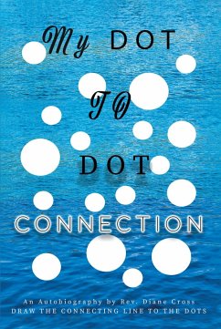 My Dot to Dot Connection (eBook, ePUB) - Cross, Rev. Diane