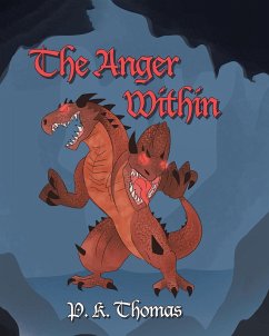 The Anger Within (eBook, ePUB) - Thomas, P. K.