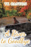 A River to Goodbye (eBook, ePUB) A River to Goodbye (eBook, ePUB)